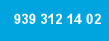 939 312 14 02